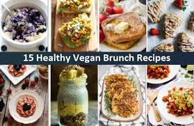 Spring is the perfect time for brunch with family and friends! 15 Healthy Vegan Brunch Recipes Healthier Info