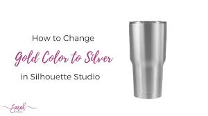 It is very difficult to get a precise reproducible color but the colors are very nice. How To Change Gold Color Stainless Steel Tumbler Png File To Silver In Silhouette Studio Youtube
