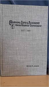 Jul 22, 2021 · colonial penn term life insurance. Colonial Life Accident Insurance Company 1937 1960 Edwin F Averyt Amazon Com Books