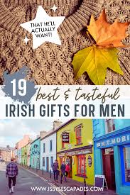 19 tasteful irish gifts for men an