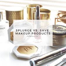beauty s splurge vs save makeup