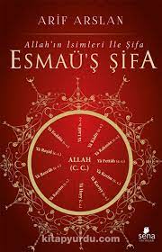 Esmaü'ş Şifa & Allah'ın İsimleri ile Şifa - Dr. Arif Arslan | kita