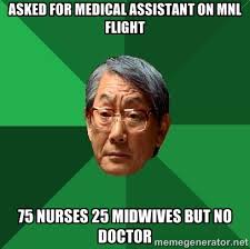 asked for medical assistant on MNL flight 75 nurses 25 midwives ... via Relatably.com