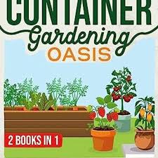 The Raised Bed Container Gardening