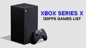 xbox series x s 120 fps support games