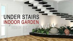 A final stair leads up to a roof garden. Under Stairs Space Design Ideas Simple Indoor Garden Room Ideas Youtube