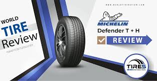 michelin defender t h tire reviews