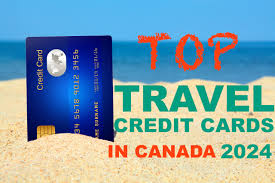 travel rewards credit cards canada 2024