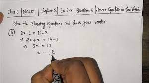 Class 8 Chapter 2 Ex 2.3 Question 5 NCERT Maths | 2x-1=14-x Solve | Linear  Equation in One Variable - YouTube