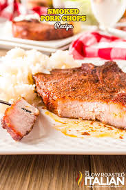 smoked pork chops the slow roasted