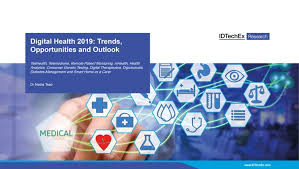 Digital Health 2019 Trends Opportunities And Outlook Idtechex
