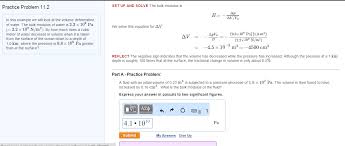 Bulk modulus is the measure of the decrease in volume with an increase in pressure. Solved Practice Problem 11 2 In This Example We Will Look Chegg Com