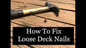 how to fix loose deck nails deck