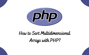 how to sort multidimensional arrays