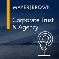 Corporate Trust & Agency Podcast Mini-Series