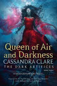 Queen of Air and Darkness (The Dark Artifices, #3) by Cassandra Clare |  Goodreads