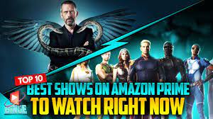 top 10 best shows on amazon prime to