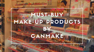 canmake 5 best makeup s to