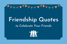 While making friends means being tolerant of shortcomings and celebrating the positives (since no one's perfect), it does not mean that you make this is the beauty and simplicity of friendship. 275 Friendship Quotes To Celebrate Your Friends Keep Inspiring Me