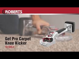 roberts gel pro carpet knee kicker