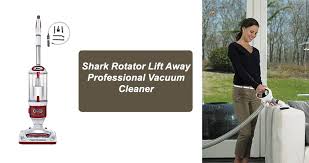 Shark Rotator Lift Away Professional Review Comparison
