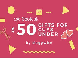 cool gifts for guys under 50