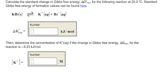Solved Calculate The Standard Change In Gibbs Free Energy