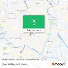 kaya sm megamall in pasig city by bus