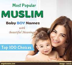 most por muslim boy names the top
