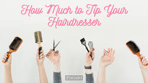 how much to tip your hairdresser parade
