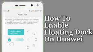 how to enable floating dock on huawei