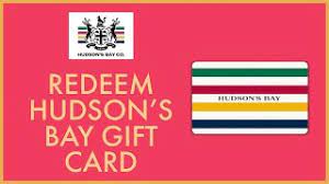 how to redeem hudson s bay gift cards