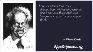 You will own nothing in 10 years, but you will also have no rights. Klaus Kinski Quotes Quotes By Klaus Kinski Www Quotespace Org