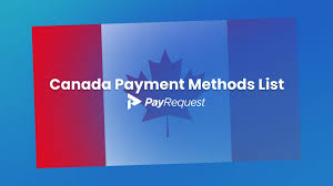canada payment methods list payrequest