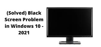 black screen problem in windows 10