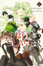 Amazon Com Goblin Slayer Vol 6 Light Novel Goblin Slayer Light Novel 6 9781975327842 Kagyu Kumo Kannatuki Noboru Books