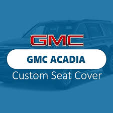 Gmc Acadia Seat Cover Caronic