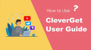 CleverGet Official | All-inclusive Video Downloader - Download Online  Videos, Live Streams and Even Paid Services at up to 8K Qaulity