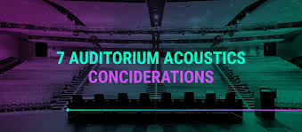 7 auditorium acoustics considerations