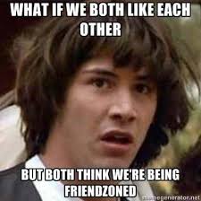 Funny Friend Zone Memes - Likes via Relatably.com