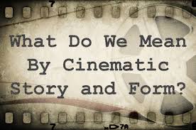 what do we mean by cinematic story and