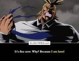 All might quotes the 34 most powerful quotes from my hero academia. Top 10 Best All Might Quotes To Kickstart Your Day