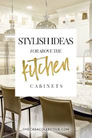 ideas for decorating above kitchen cabinets