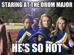 Staring at the drum major He&#39;s so hot - Sexually Active Band Nerd ... via Relatably.com