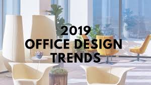 2019 office design trends bellia