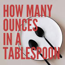 how many ounces in a tablespoon