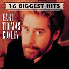 16 Biggest Hits - Conley, Earl Thomas ...