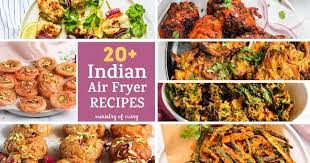 20 air fryer indian recipes ministry