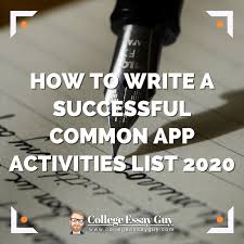 To write the best common app essays, you should become familiar with current prompts and effective ways to answer them in your application. How To Write A Successful Common App Activities List 2020