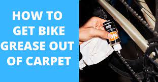 how to get bike grease out of carpet 5